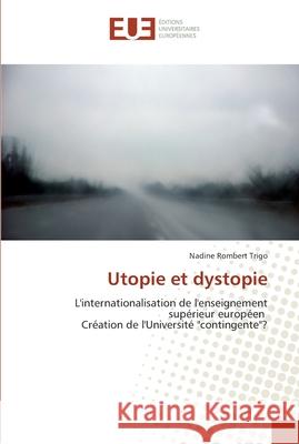 Utopie et dystopie Rombert Trigo-N 9786131558214 Editions Universitaires Europeennes