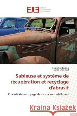 Sableuse Et Système de Récupération Et Recyclage d'Abrasif Collectif 9786131558580