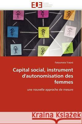 Capital Social, Instrument d''autonomisation Des Femmes Fatoumata Traor 9786131558900