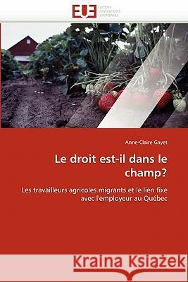 Le Droit Est-Il Dans Le Champ? Anne-Claire Gayet 9786131559457