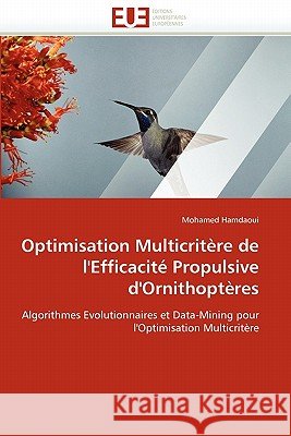 Optimisation Multicrit�re de l''efficacit� Propulsive d''ornithopt�res Hamdaoui-M 9786131559501 Omniscriptum