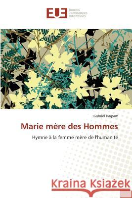 Marie Mère Des Hommes Haipam-G 9786131559518 Omniscriptum