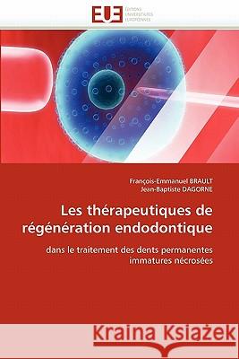 Les Th�rapeutiques de R�g�n�ration Endodontique Collectif 9786131560125 Omniscriptum