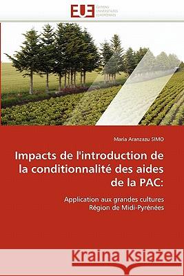 Impacts de l''introduction de la Conditionnalité Des Aides de la Pac Simo-M 9786131560842