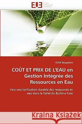 Coût Et Prix de l''eau En Gestion Intégrée Des Ressources En Eau Bougadare-K 9786131561030 Editions Universitaires Europeennes