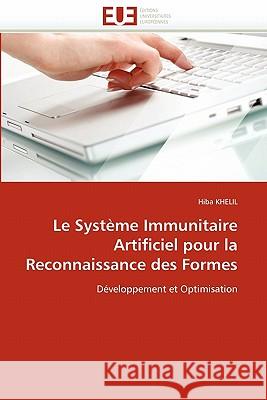 Le Système Immunitaire Artificiel Pour La Reconnaissance Des Formes Khelil-H 9786131561054