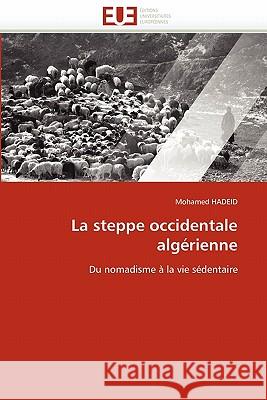 La Steppe Occidentale Algérienne Hadeid-M 9786131561559 Editions Universitaires Europeennes