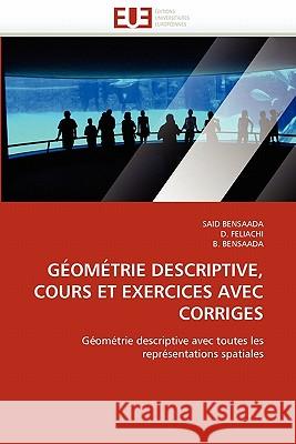 Géométrie Descriptive, Cours Et Exercices Avec Corriges Collectif 9786131561832 Editions Universitaires Europeennes