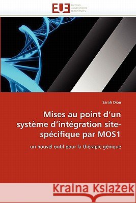 Mises Au Point d''un Système d''intégration Site-Spécifique Par Mos1 Dion-S 9786131562280