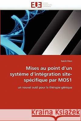 Mises Au Point d''un Système d''intégration Site-Spécifique Par Mos1 Dion-S 9786131562280