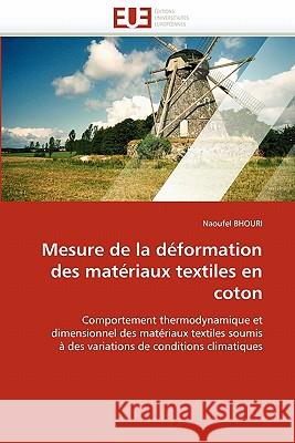 Mesure de la Déformation Des Matériaux Textiles En Coton Bhouri-N 9786131562402 Editions Universitaires Europeennes