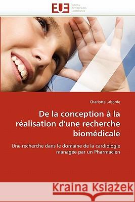 de la Conception À La Réalisation d'Une Recherche Biomédicale Laborde-C 9786131562648