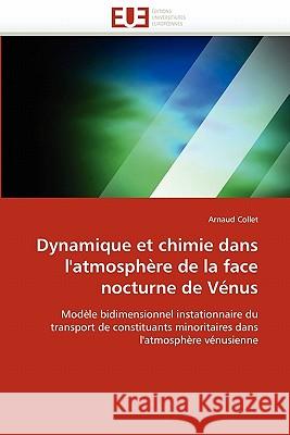 Dynamique Et Chimie Dans l''atmosphère de la Face Nocturne de Vénus Collet-A 9786131564017