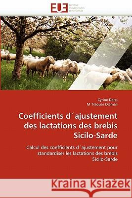 Coefficients d''ajustement Des Lactations Des Brebis Sicilo-Sarde Cyrine Darej M'Naouar Djemali 9786131565076 Editions Universitaires Europeennes