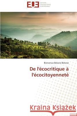 de l'Écocritique À l'Écocitoyenneté Bekone Bekone-B 9786131566301 Editions Universitaires Europeennes