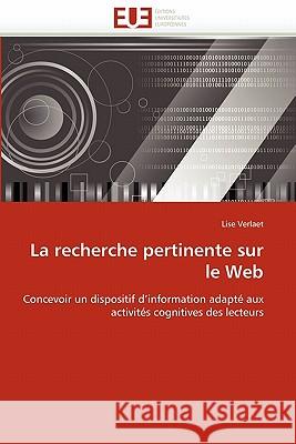 La Recherche Pertinente Sur Le Web Lise Verlaet 9786131567360