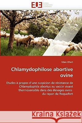 Chlamydophilose Abortive Ovine Maia Uhart 9786131567728 Editions Universitaires Europeennes