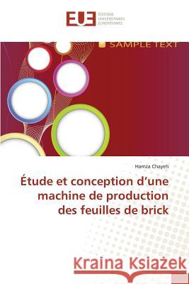 Étude et conception d'une machine de production des feuilles de brick Chayeh, Hamza 9786131567933