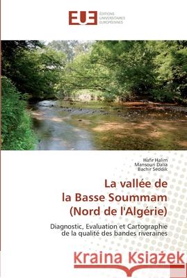 La vallée de la basse soummam (nord de l'algérie) Collectif 9786131569036 Editions Universitaires Europeennes