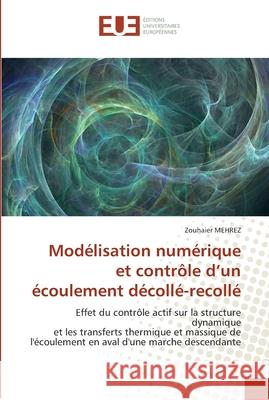 Modélisation numérique et contrôle d un écoulement décollé-recollé Mehrez-Z 9786131569135