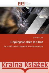 L''épilepsie Chez Le Chat Lebe-N 9786131569197 Editions Universitaires Europeennes