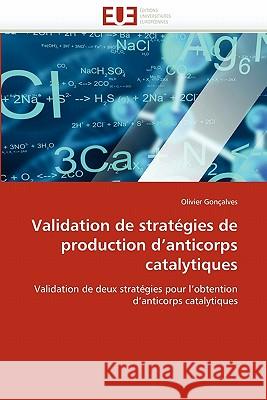 Validation de Strat�gies de Production D Anticorps Catalytiques Goncalves-O 9786131570476
