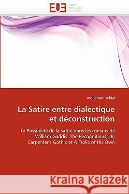 La Satire Entre Dialectique Et D�construction Mifdal-M 9786131571121 Omniscriptum