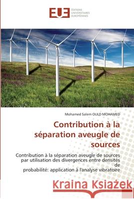 Contribution à la séparation aveugle de sources Ould Mohamed-M 9786131571329