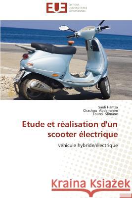 Etude Et Réalisation d'Un Scooter Électrique Collectif 9786131571398 Editions Universitaires Europeennes