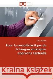 Pour la sociodidactique de la langue amazighe: approche textuelle Meksem, Zahir 9786131571411