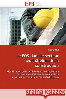 Le Fos Dans Le Secteur Neuchâtelois de la Construction Mercier-D 9786131573040