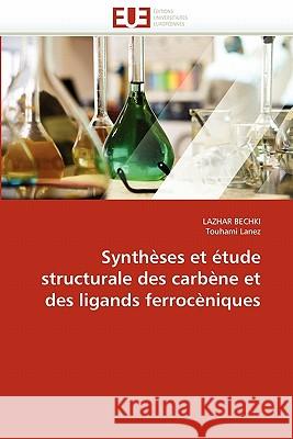 Synthèses Et Étude Structurale Des Carbène Et Des Ligands Ferrocèniques Collectif 9786131573095 Editions Universitaires Europeennes