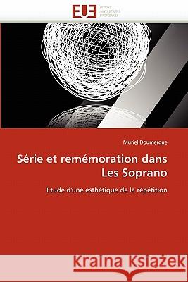 Série Et Remémoration Dans Les Soprano Doumergue-M 9786131574092 Editions Universitaires Europeennes