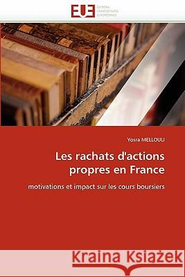 Les Rachats d''actions Propres En France Yosra Mellouli 9786131574900