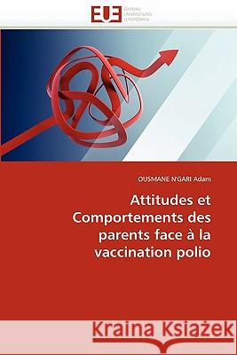 Attitudes et comportements des parents face à la vaccination polio Adam-O 9786131575402 Editions Universitaires Europeennes