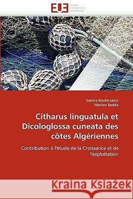 Citharus Linguatula Et Dicologlossa Cuneata Des Côtes Algériennes Collectif 9786131576218