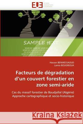 Facteurs de Dégradation d''un Couvert Forestier En Zone Semi-Aride Collectif 9786131576294 Editions Universitaires Europeennes