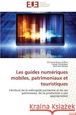 Les Guides Numériques Mobiles, Patrimoniaux Et Touristiques Collectif 9786131578069