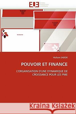 Pouvoir Et Finance Hicham Sadok 9786131578212 Editions Universitaires Europeennes