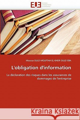 L''obligation d''information Moussa Oul 9786131578687 Editions Universitaires Europeennes