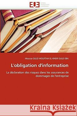 L''obligation d''information Moussa Oul 9786131578687 Editions Universitaires Europeennes
