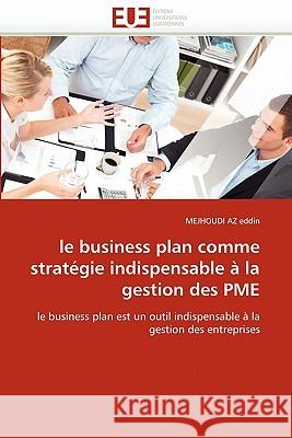 Le Business Plan Comme Stratégie Indispensable À La Gestion Des Pme Eddin-M 9786131578885