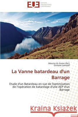 La Vanne Batardeau d'Un Barrage Collectif 9786131579233 Editions Universitaires Europeennes