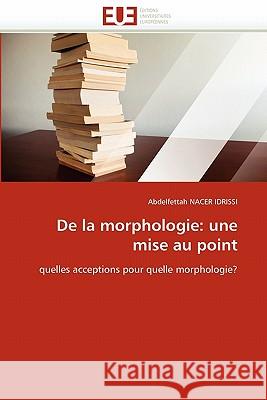 de la Morphologie: Une Mise Au Point Nacer Idrissi-A 9786131579660 Editions Universitaires Europeennes