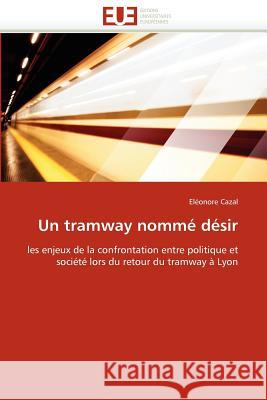 Un Tramway Nommé Désir Cazal-E 9786131580383 Editions Universitaires Europeennes