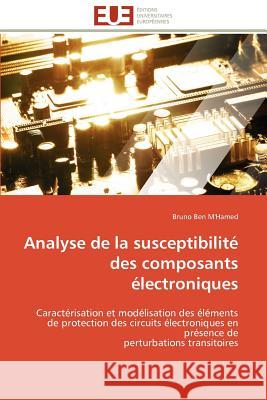 Analyse de la Susceptibilité Des Composants Électroniques M'Hamed-B 9786131582387