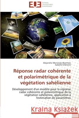 Réponse radar cohérente et polarimétrique de la végétation sahélienne Collectif 9786131583063 Editions Universitaires Europeennes