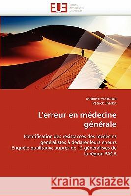 L'Erreur En Médecine Générale Collectif 9786131583070 Editions Universitaires Europeennes