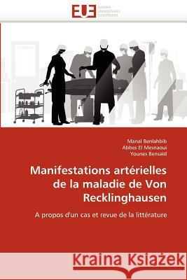 Manifestations Artérielles de la Maladie de Von Recklinghausen Collectif 9786131583889