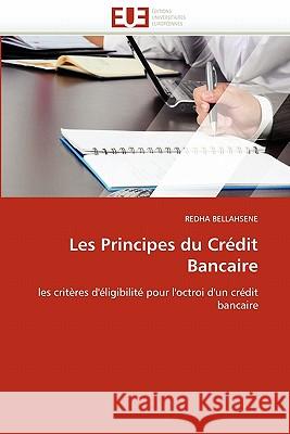 Les Principes Du Crédit Bancaire Bellahsene-R 9786131584619